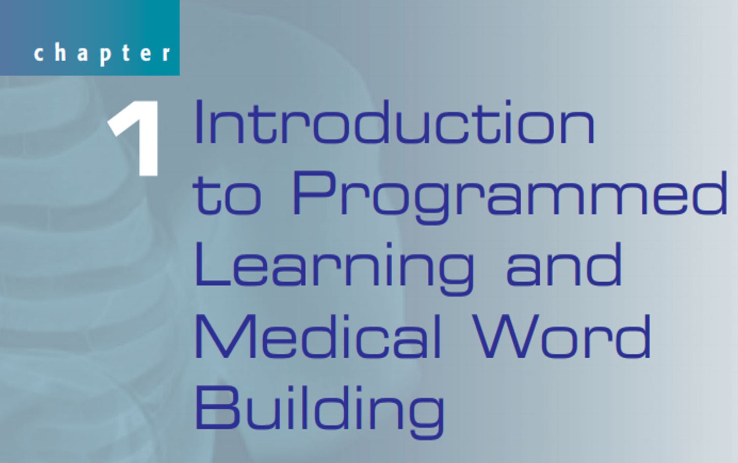 Chapter 1: Introduction to Programmed Learning and Medical Word Building